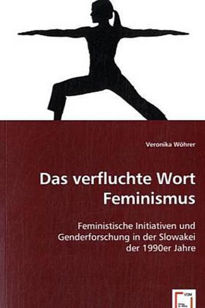 Das verfluchte Wort Feminismus