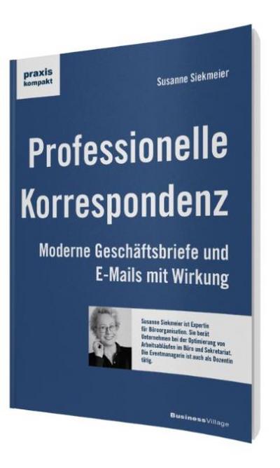 Professionelle Korrespondenz: Moderne Geschäftsbriefe und E-Mails mit Wirkung (praxiskompakt)