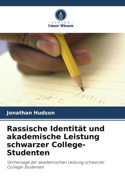 Rassische Identität und akademische Leistung schwarzer College-Studenten