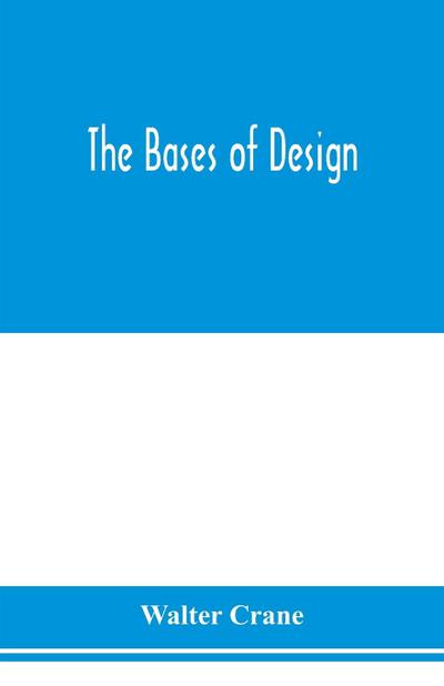 The bases of design
