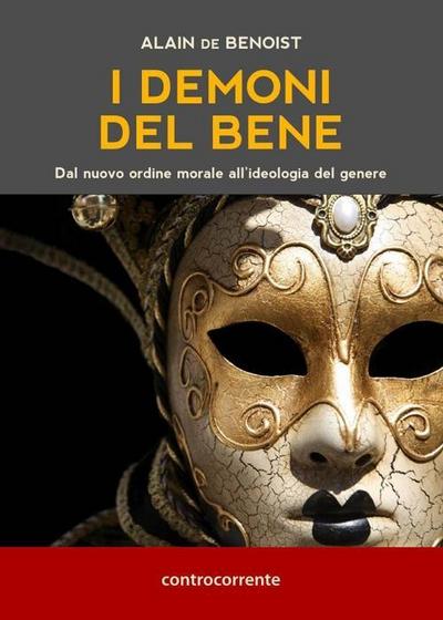 I demoni del bene. Dal nuovo ordine morale all’ideologia del genere