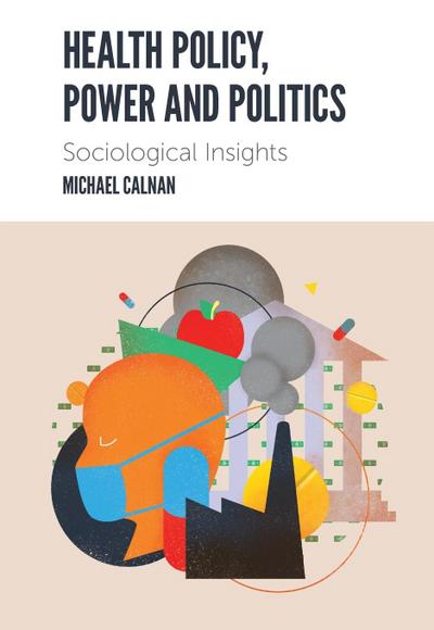 Health Policy, Power and Politics