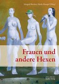 Frauen und andere Hexen - BeitrAÂ¤ge zur wissenschaftlichen Konferenz 2008 in Neubrandenburg und Chemnitz