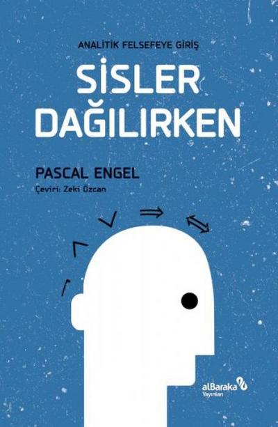Sisler Dagilirken - Analitik Felsefeye Giris