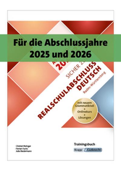 Sicher zum Realschulabschluss Deutsch Baden-Württemberg - ab Schuljahr 2024/2025 inkl. Lösungen und Download