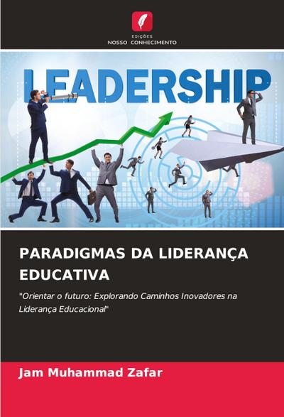 PARADIGMAS DA LIDERANÇA EDUCATIVA