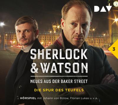 Sherlock & Watson - Neues aus der Baker Street: Die Spur des Teufels (Fall 3), 1 Audio-CD