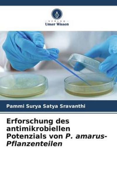 Erforschung des antimikrobiellen Potenzials von P. amarus-Pflanzenteilen