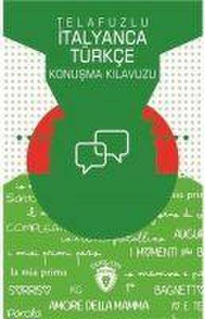 Telafuzlu Itanyanca Türkce Konusma Kilavuzu Sözlük Ilaveli