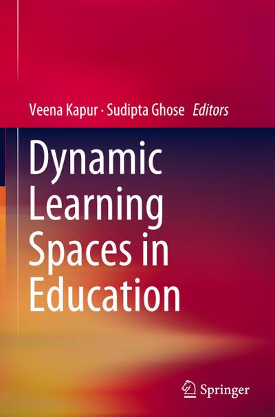 Dynamic Learning Spaces in Education