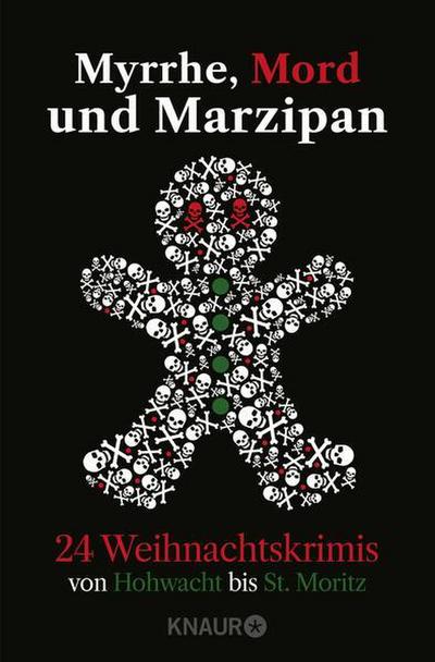Myrrhe, Mord und Marzipan: 24 Weihnachtskrimis von Hohwacht bis St. Moritz | Adventskalenderbuch mit 24 Kurzkrimis