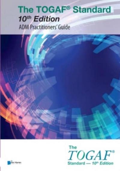 Open Group: Togaf Standard Adm Practitioners’ Guide