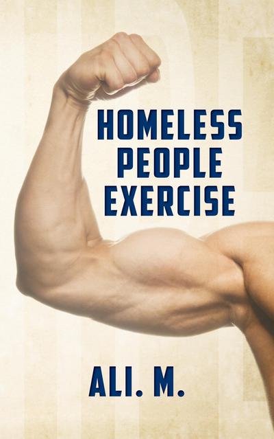 Homeless People Exercise (HPE)