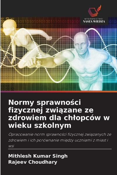 Normy sprawno¿ci fizycznej zwi¿zane ze zdrowiem dla ch¿opców w wieku szkolnym