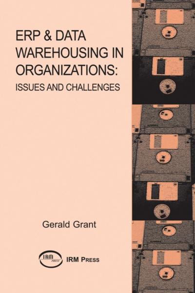ERP & Data Warehousing in Organizations: Issues and Challenges