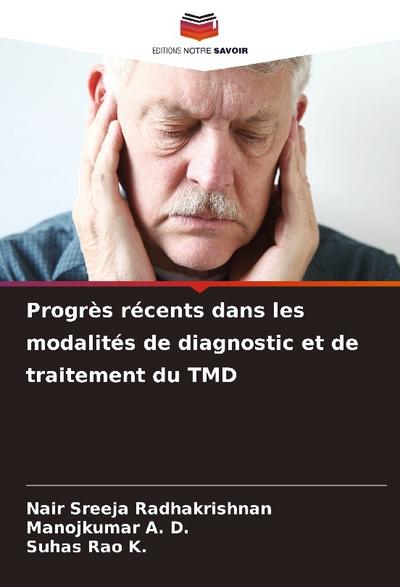 Progrès récents dans les modalités de diagnostic et de traitement du TMD