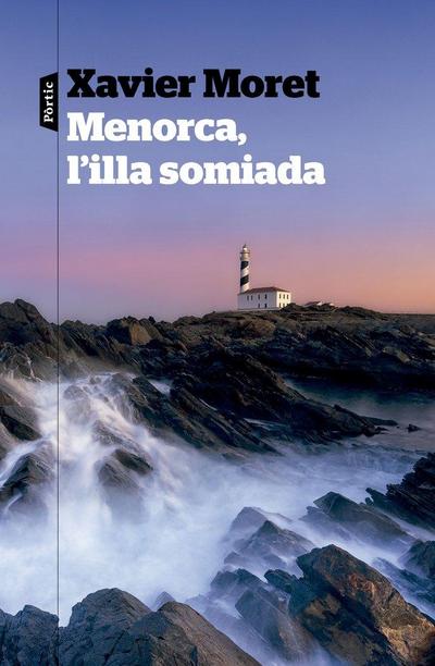 Menorca, l’illa somiada