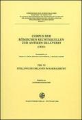 Corpus der römischen Rechtsquellen zur Sklaverei VI