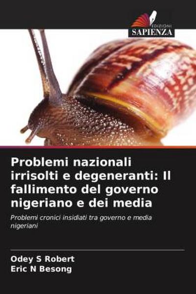 Problemi nazionali irrisolti e degeneranti: Il fallimento del governo nigeriano e dei media - Odey S Robert