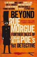 Beyond Rue Morgue: Further Tales of Edgar Allan Poe’s First Detective