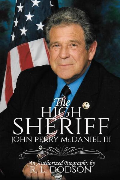 The High Sheriff:  John Perry McDaniel III