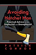Avoiding the Hatchet Man~Practical Advice for the 