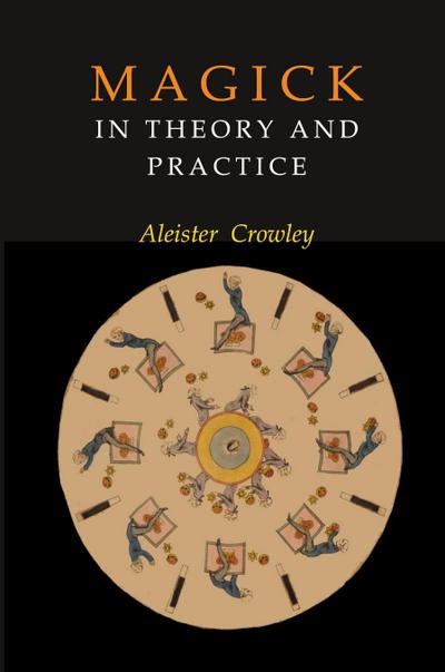 Magick in Theory and Practice