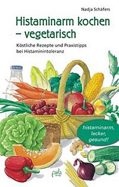 Histaminarm kochen - vegetarisch