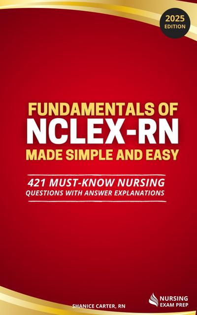 Fundamentals of NCLEX Made Simple and Easy