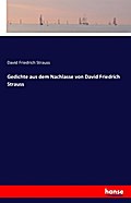 Gedichte aus dem Nachlasse von David Friedrich Str