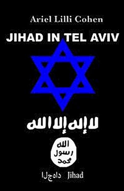 Israel Jihad in Tel Aviv