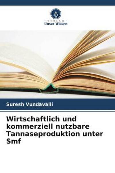 Wirtschaftlich und kommerziell nutzbare Tannaseproduktion unter Smf