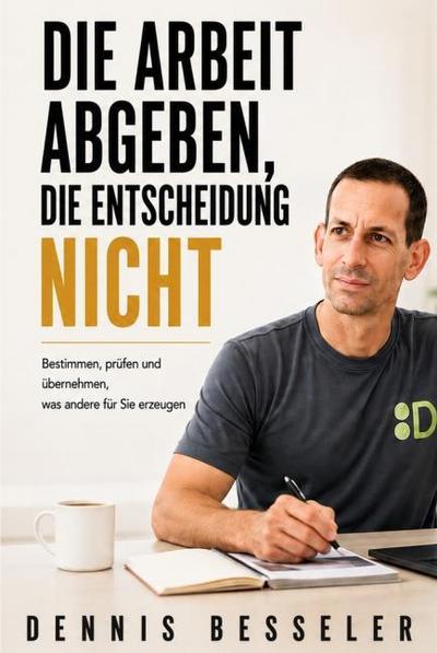 DIE ARBEIT ABGEBEN, DIE ENTSCHEIDUNG NICHT