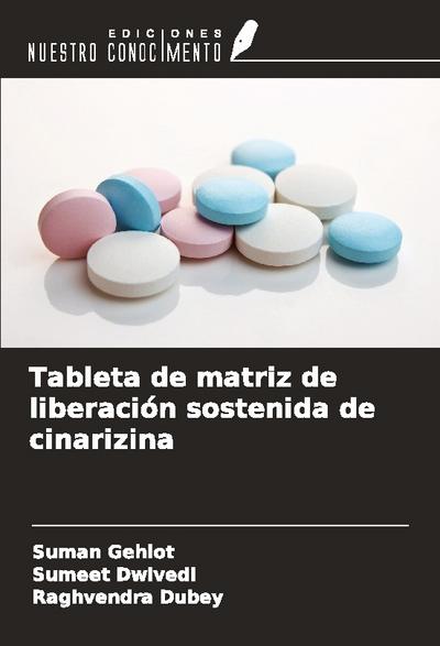 Tableta de matriz de liberación sostenida de cinarizina