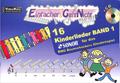 Einfacher!-Geht-Nicht: 16 Kinderlieder BAND 1 - fü