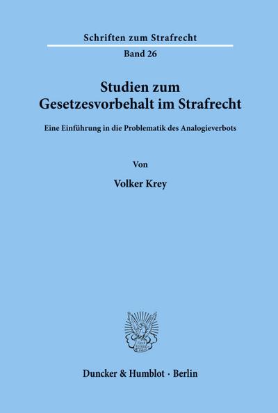 Studien zum Gesetzesvorbehalt im Strafrecht.