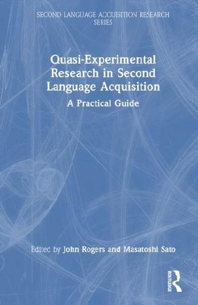 Quasi-Experimental Research in Second Language Acquisition