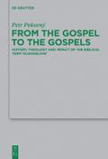 From the Gospel to the Gospels