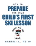 How to Prepare for Your Child’s First Ski Lesson