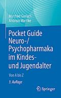 Pocket Guide Neuro-/Psychopharmaka im Kindes- und Jugendalter