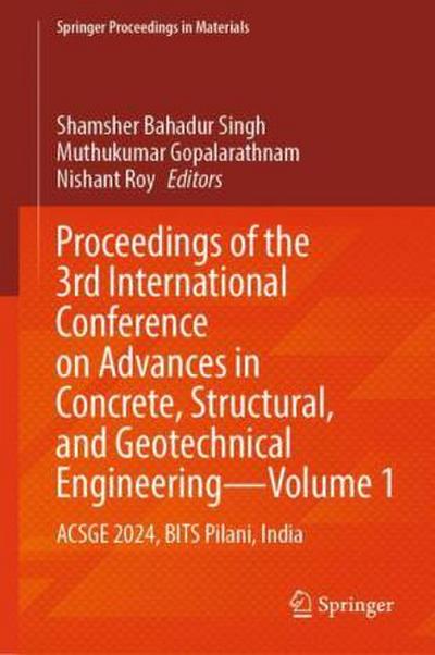 Proceedings of the 3rd International Conference on Advances in Concrete, Structural, and Geotechnical Engineering-Volume 1