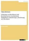 Schätzung von Beta-Werten und Korrelationen in verschiedenen Marktphasen (Aufschwung vs. Abschwung) der Dax-Aktien