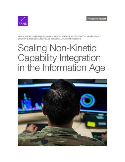 Scaling Non-Kinetic Capability Integration in the Information Age