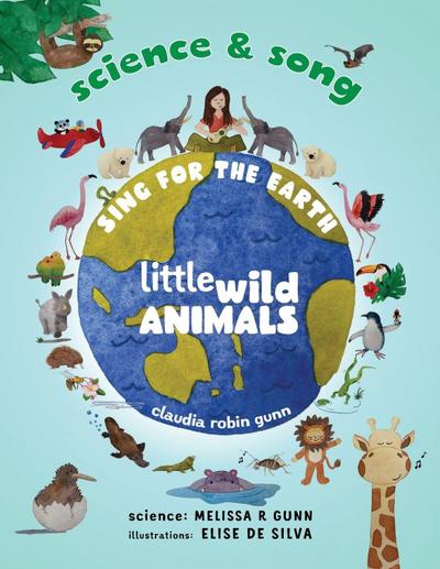 Science and Song - Sing for the Earth - Little Wild Animals