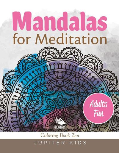 Mandalas for Meditation (Adults Fun)