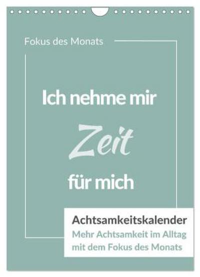 Achtsamkeitskalender: Mehr Achtsamkeit im Alltag mit dem Fokus des Monats (Wandkalender 2026 DIN A4 hoch), CALVENDO Monatskalender
