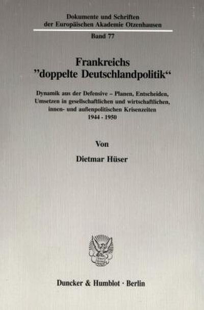 Frankreichs "doppelte Deutschlandpolitik".