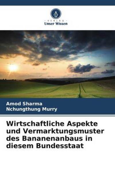 Wirtschaftliche Aspekte und Vermarktungsmuster des Bananenanbaus in diesem Bundesstaat