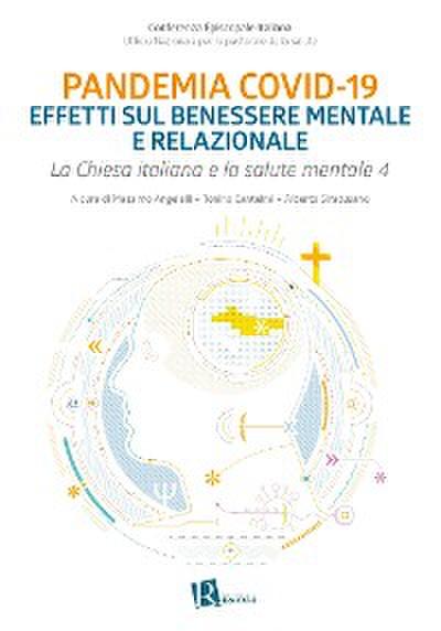 Pandemia Covid-19. Effetti sul benessere mentale e relazionale.