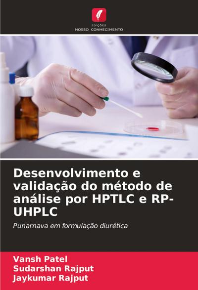 Desenvolvimento e validação do método de análise por HPTLC e RP-UHPLC